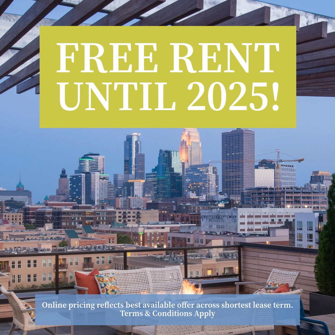 Receive FREE RENT until 2025! Online pricing reflects best available offer across shortest lease term. Terms & Conditions Apply.